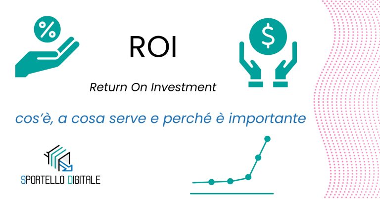 ROI, Return On Investment. Complesso - Sportello Digitale