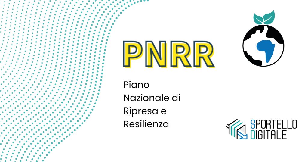 PNNR: Piano Nazionale di Ripresa e Resilienza - Sportello Digitale 