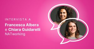 Cover benessere lavorativo - Francesca Albera e Chiara Guidarelli di NATworking - Sportello Digitale